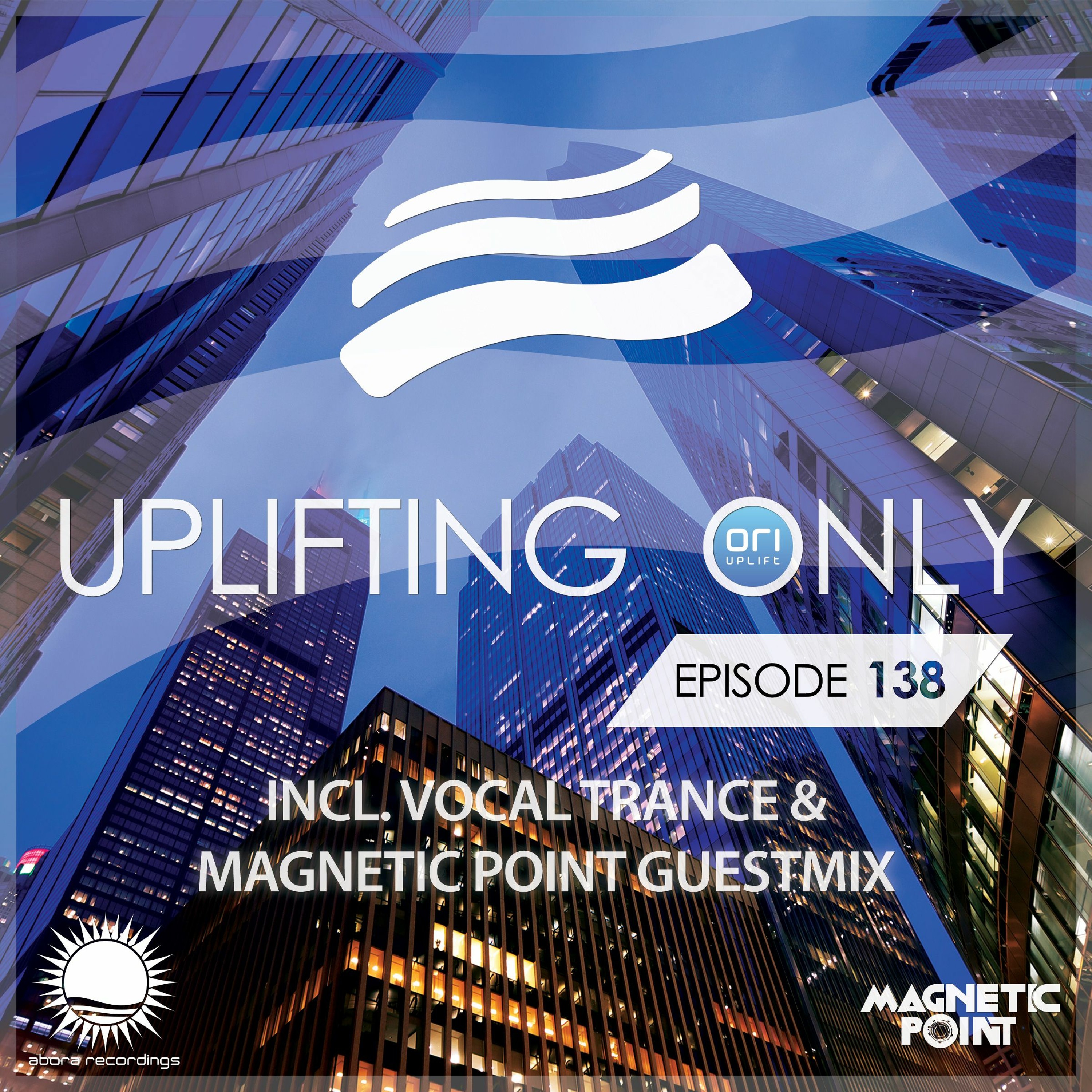 Uplifting Only 138 (Oct 1, 2015) (incl. Magnetic Point Guest Mix & Vocal Trance)