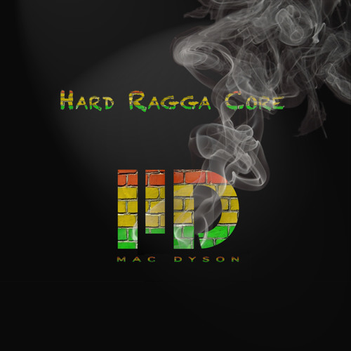 Hard Ragga Core - Mix by Mac Dyson / 09-2015