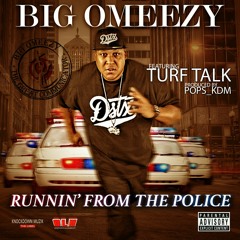 Big Omeezy Ft. Turf Talk "The Police" Prod BY POPS KDM