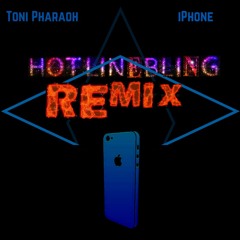 IPhone(Hotline Bling Remix) [Prod. By Toni Pharaoh]