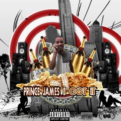 Prince James - I GOT IT