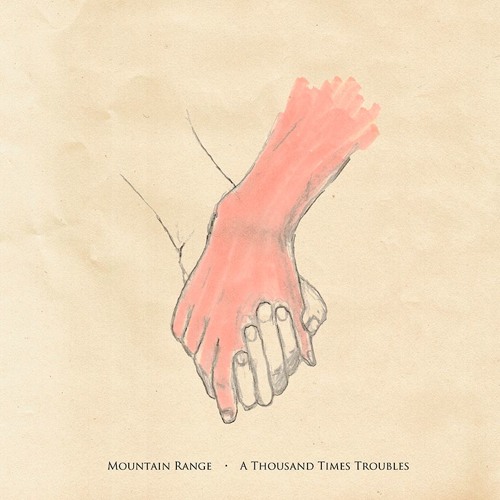 Mountain Range - A Thousand Times Troubles - Album Preview