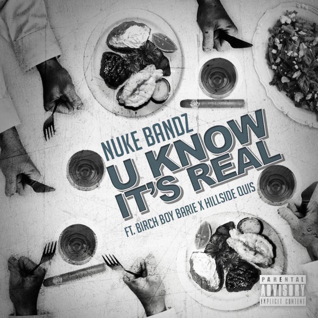 Nuke Bandz ft. Birch Boy Barie & Hillside Quis - Know It's Real [Thizzler.com Exclusive]