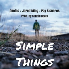 Simple Things ft. Jared Ming and Pay Sisneros