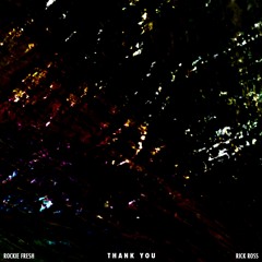 Thank You Feat. Rick Ross (Produced by Sak Pase)