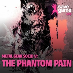 #09 - Metal Gear Solid V: The Phantom Pain