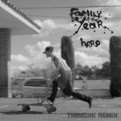 Family Of The Year - Hero (Timmokk Chillout Remix)