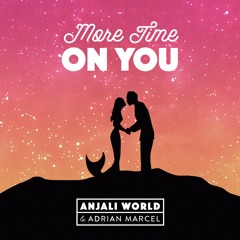 More Time On You ft. Adrian Marcel