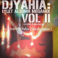 01 Intro DJ Yahia ( Sha3by House )