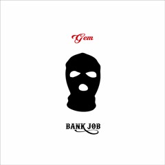 BANK JOB