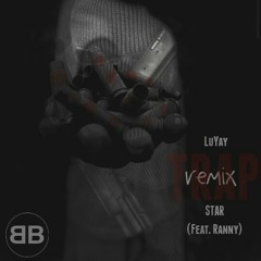 LuYay No Trap Star (feat. Ranny)