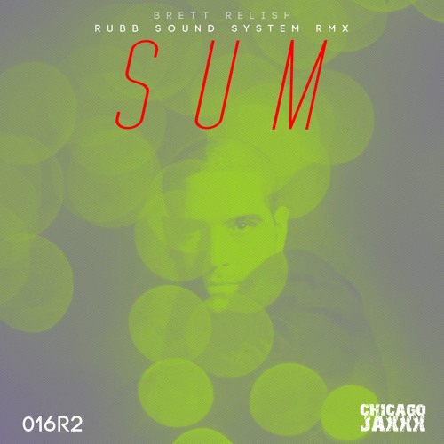 Brett Relish- Sum (Rubb Sound System Remix) CJAXXX016R2