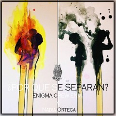 ¿Por Que Se Separan? - Enigma Crew €NM x Nadia Ortega