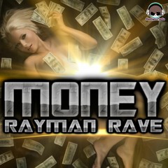 Rayman Rave - MONEY ( 8-800-555-35-35 Bootleg)
