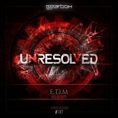 Unresolved - EDM (ID Edit)
