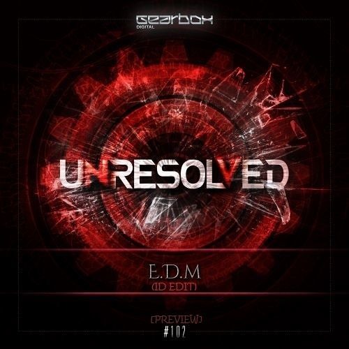Unresolved - EDM (ID Edit)
