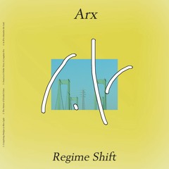 Arx's Regime Shift