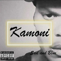 Kamoni Sincere - Sad & Blue (DJ Telly Tellz Remix)