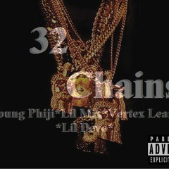 32 Chainz Ft. Young Phiji Lil Mix Vertex Lean & Lil Devo
