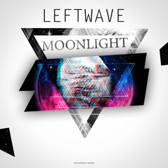 LeftWave - Moonlight (Out Now)