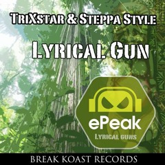 TriXstar & Steppa Style  - Lyrical Gun (ePeak Remix)