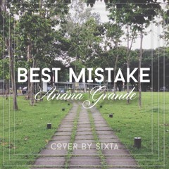 Best Mistake (Cover) - Ariana Grande