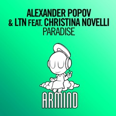 Alexander Popov & LTN feat. Christina Novelli - Paradise (Taken from ASOT@ Ushuaia, Ibiza 2015)