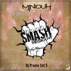 Miniduh - Smash The Groove (FREE DOWNLOAD)