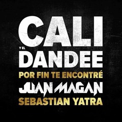 Cali Y El Dandee - Por Fin Te Encontré ft. Juan Magan, Sebastian Yatra (Dj Nono Rmx)