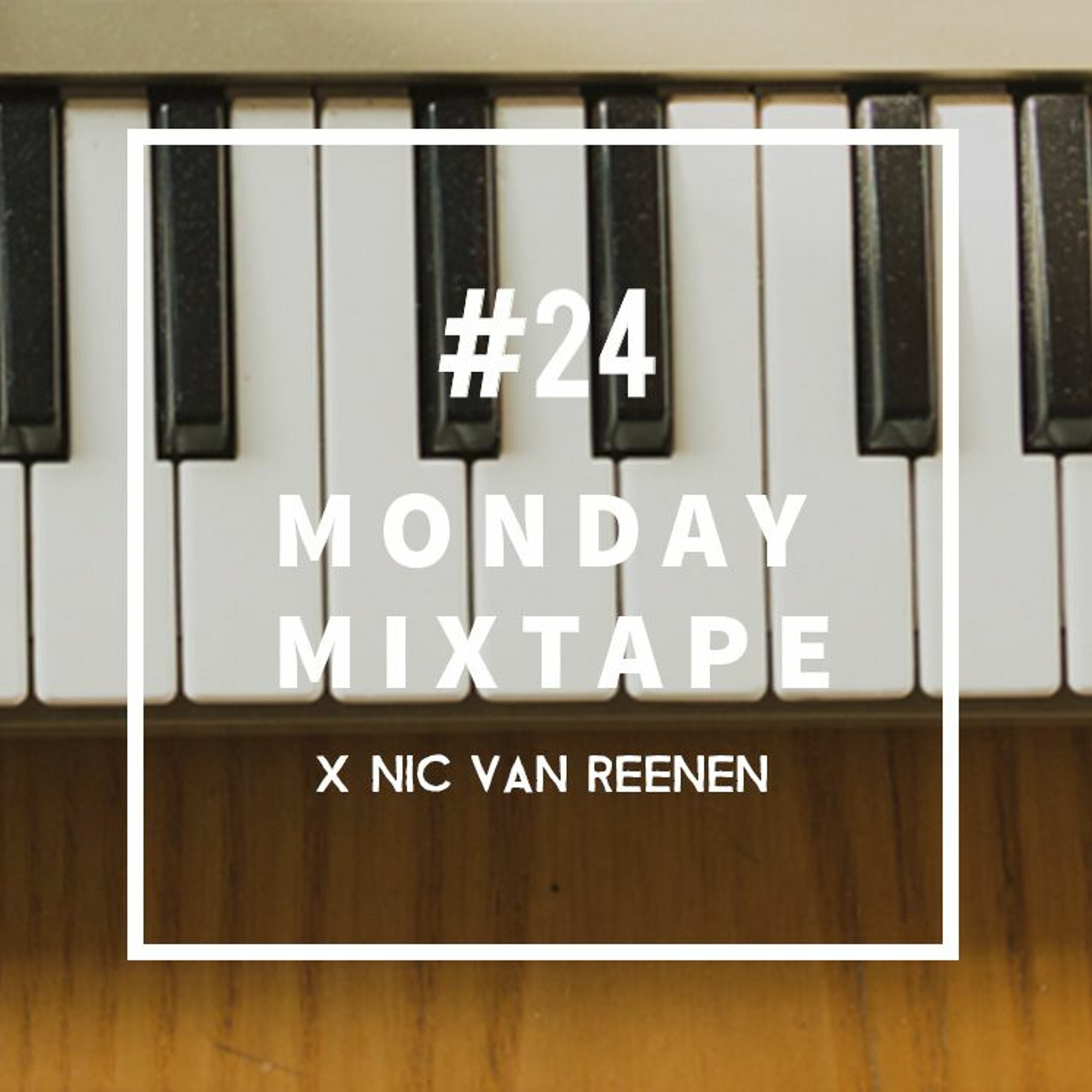 #MondayMixtape x Nicolaas van Reenen episode artwork