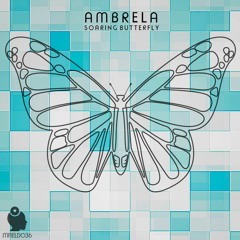Ambrela - Soaring Butterfly (edit) [MFIELD036]
