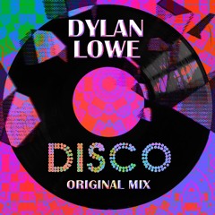 Dylan Lowe - Disco (Original Mix)