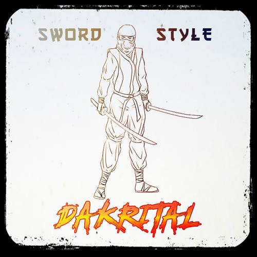 DAKRITAL - SWORD STYLE
