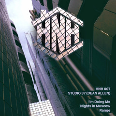 HNH 007 - Studio 37 (Dean Allen) - I'm Doing Me EP [Out NOW!]