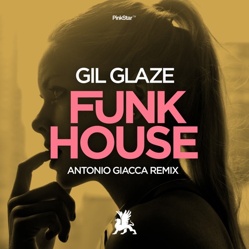Gil Glaze  – Funkhouse (Antonio Giacca Remix)
