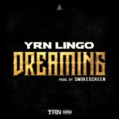 YRN Lingo - Dreaming (Prod. Smokescreen)
