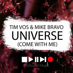 Tim Vos & Mike Bravo - Universe (Come With Me) FREE DOWNLOAD