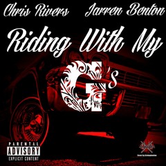 Riding With My Gs - Chris Rivers Feat. Jarren Benton
