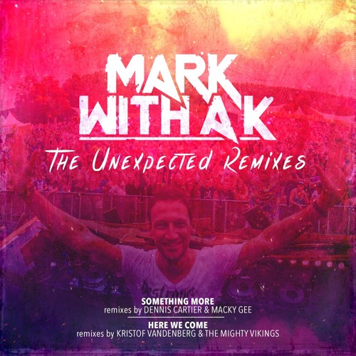 Mark With a K - The Unexpected Remixes