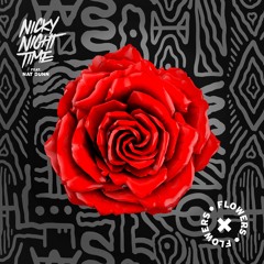 Nicky Night Time - Flowers (Feat. Nat Dunn)