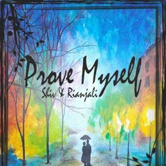 Shiv & Rianjali - Prove Myself (Prod. by illthought)