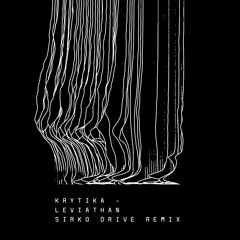 Krytika - Leviathan (Sirko Drive remix)