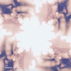 Ave - Homesick For Years feat. Sarah Bille