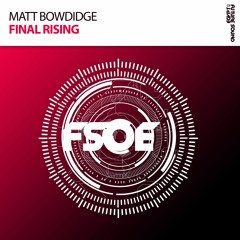 Matt Bowdidge - Final Rising *OUT NOW!*