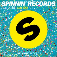 Spinnin' Records ADE 2015 - Day Mix