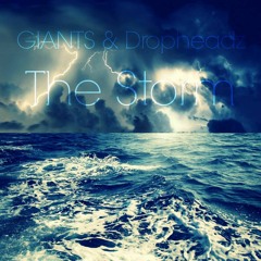 GIANTS & Dropheadz & Krevo - The Storm (Original Mix) *SUPPORTED BY WOLFPACK*