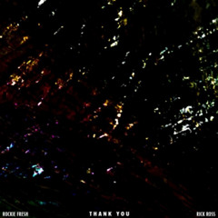 Rockie Fresh - Thank You Feat Rick Ross