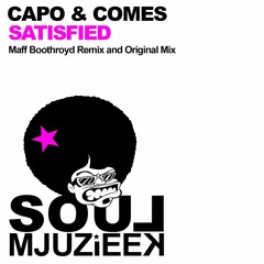 Out Now - Capo & Comes - Satisfied - Maff Boothroyd - (Remix)