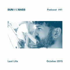 SUNANDBASS Podcast #41 - Last Life