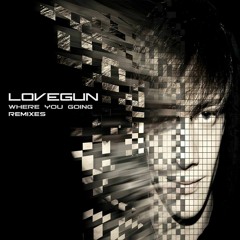 Lovegun - Where You Going(Naturalize Remix) (Preview) OUT NOW!